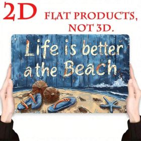 2D Flat Metal Sign Life Is Better At The Beach, Seashells Coastal Home Decor (Option: Tin)